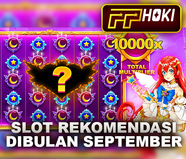 Slot Rekomendasi di Bulan September 2024