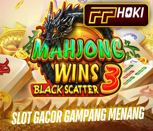 Cara Mendapatkan Scatter Hitam di Mahjong Wins Strategi dan Tips Terbaik